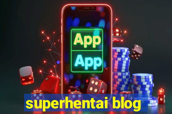 superhentai blog